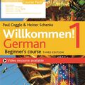 Cover Art for 9781473672673, Willkommen! 1 (Third edition) German Beginner’s course: Course Pack by Heiner Schenke, Paul Coggle