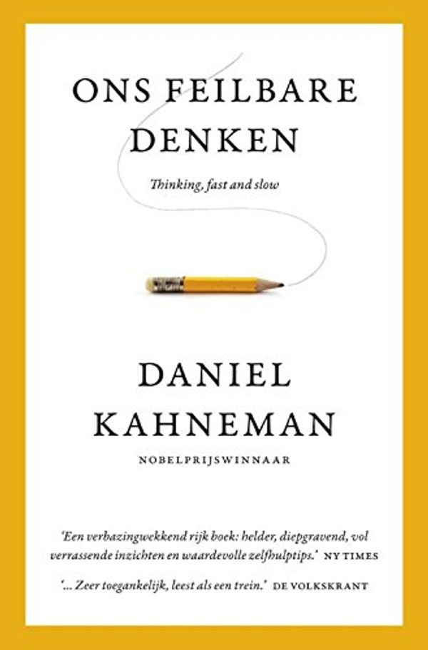 Cover Art for 9789047009009, Ons feilbare denken: thinking, fast and slow by Daniel Kahneman