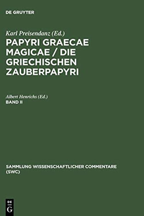 Cover Art for 9783598742774, Papyri Graecae Magicae. Die G CB (Sammlung Wissenschaftlicher Commentare (Swc)) by Preisendanz