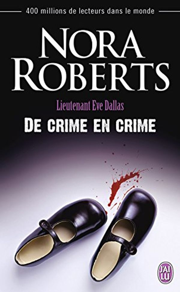 Cover Art for B09HRGFXK2, Lieutenant Eve Dallas (Tome 38) - De crime en crime (French Edition) by Nora Roberts
