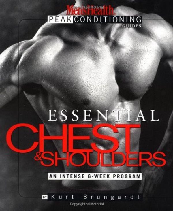 Cover Art for 9781579543099, Essential Chest and Shoulders by Kurt Brungardt