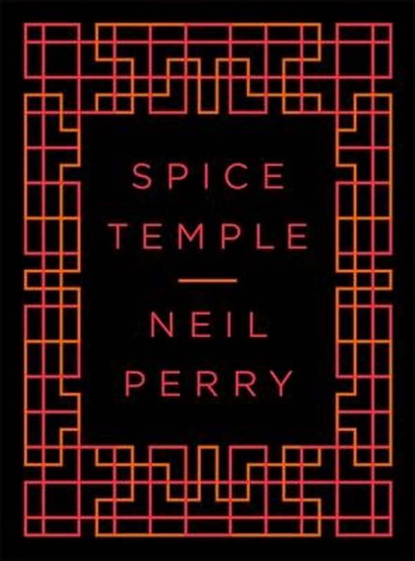 Cover Art for 9781921384097, Spice Temple - The Cookbook by Neil Perry