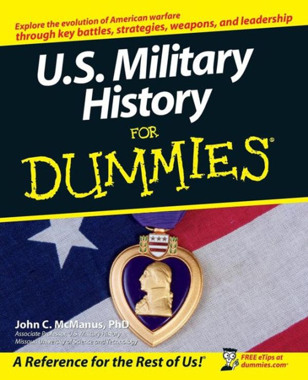Cover Art for 9780470643235, U.S. Military History For Dummies by John C. McManus