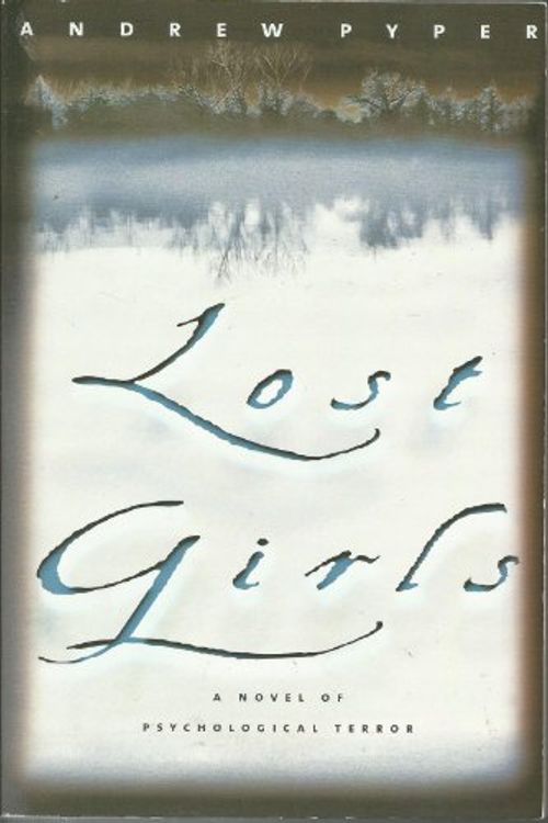 Cover Art for 9780965411516, Lost Girls by Andrew Pyper