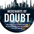 Cover Art for 9781408828779, Merchants of Doubt by Erik M. Conway, Naomi Oreskes