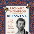 Cover Art for 9781616208950, Beeswing: Losing My Way and Finding My Voice 1967-1975 by Richard Thompson