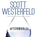 Cover Art for 9781743485729, Afterworlds (eBook) by Scott Westerfeld