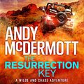 Cover Art for B07K2572FL, The Resurrection Key (Wilde/Chase 15) by Andy McDermott