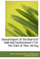 Cover Art for 9780554938578, Annual Report of the Board of Railroad Commissioners for the State of New Jersey by New Jersey Board of Railroad Commissioners
