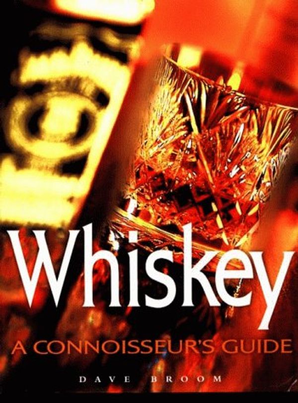 Cover Art for 9781858687063, Whiskey: A Connoisseur's Guide by Dave Broom