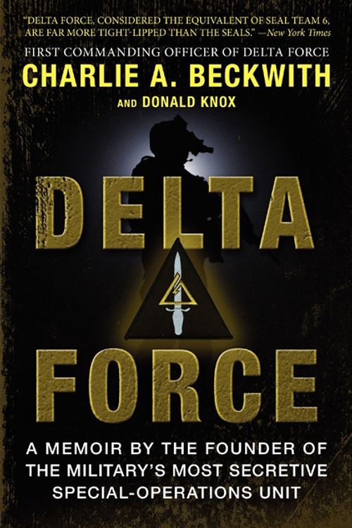 Cover Art for 9780062249692, Delta Force by Charlie A. Beckwith, Donald Knox