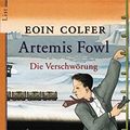 Cover Art for 9783548603872, Artemis Fowl. Die Verschwörung by Eoin Colfer