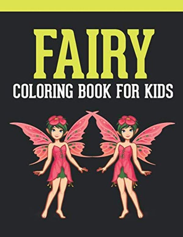 Cover Art for 9781671592483, Fairy Coloring Book For Kids: An Kids Coloring Book of 30 Stress Relief Fairy Designs by Redwan Book House