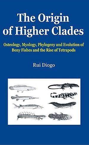 Cover Art for 9781578085309, The Origin of Higher Clades by Rui Diogo