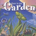 Cover Art for 9780873589833, Over in the Garden by Jennifer Ward, Kenneth J Spengler