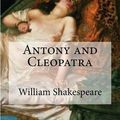 Cover Art for 9781533452344, Antony and Cleopatra by William Shakespeare