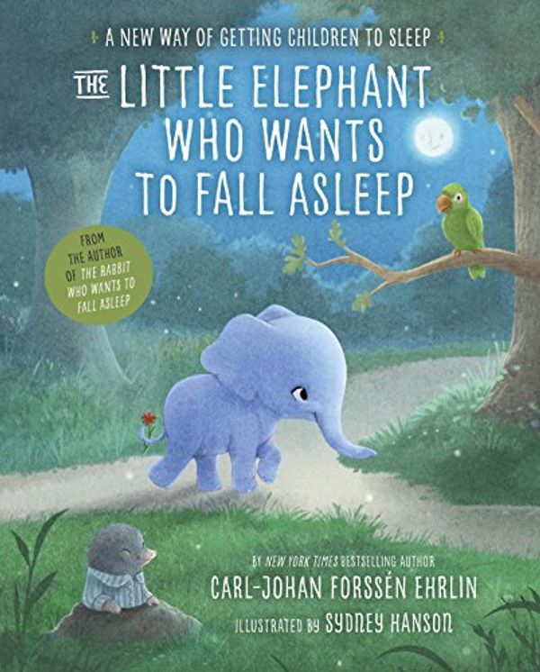 Cover Art for B01HBS1W46, The Little Elephant Who Wants to Fall Asleep: A New Way of Getting Children to Sleep by Carl-Johan Forssén Ehrlin