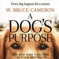 Cover Art for 9780765388117, A Dog's Purpose by W. Bruce Cameron