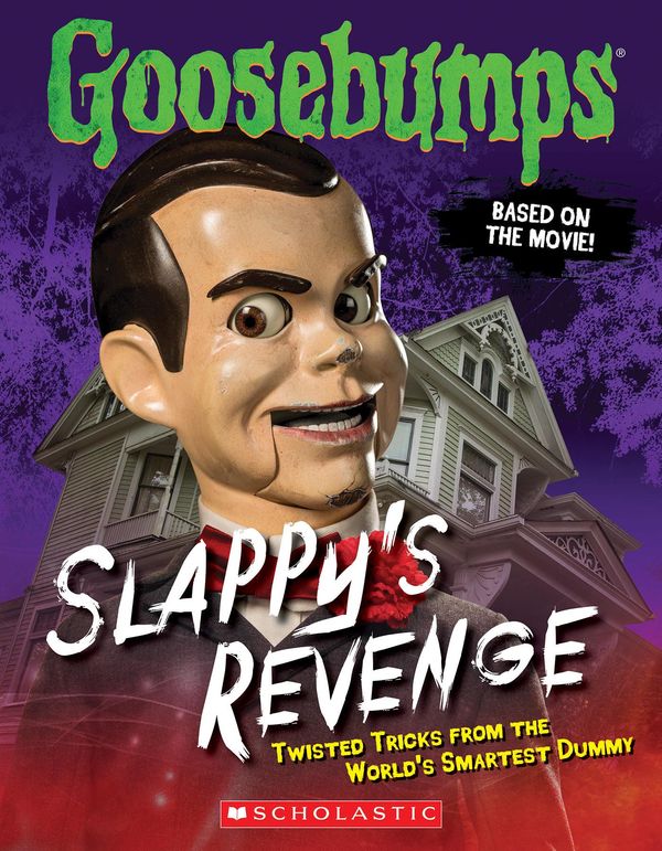 Cover Art for 9780545836050, Goosebumps The Movie: Slappy's Revenge by Jason Heller