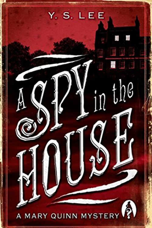 Cover Art for 9781406315165, The Agency: Spy in the House No. 1 by Y S. Lee