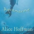 Cover Art for 9780439123549, Aquamarine by Alice Hoffman