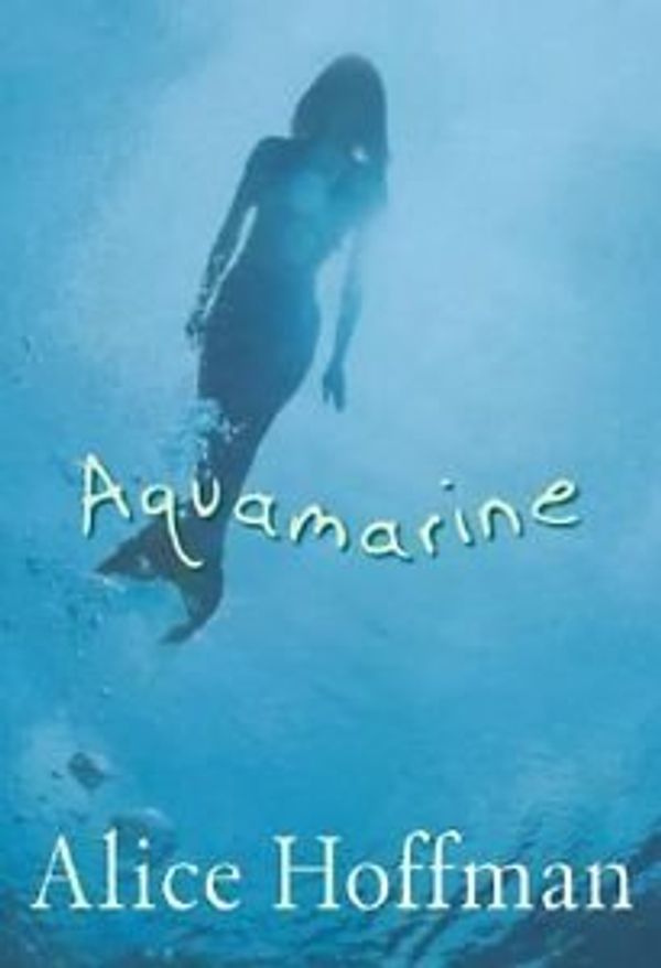 Cover Art for 9780439123549, Aquamarine by Alice Hoffman