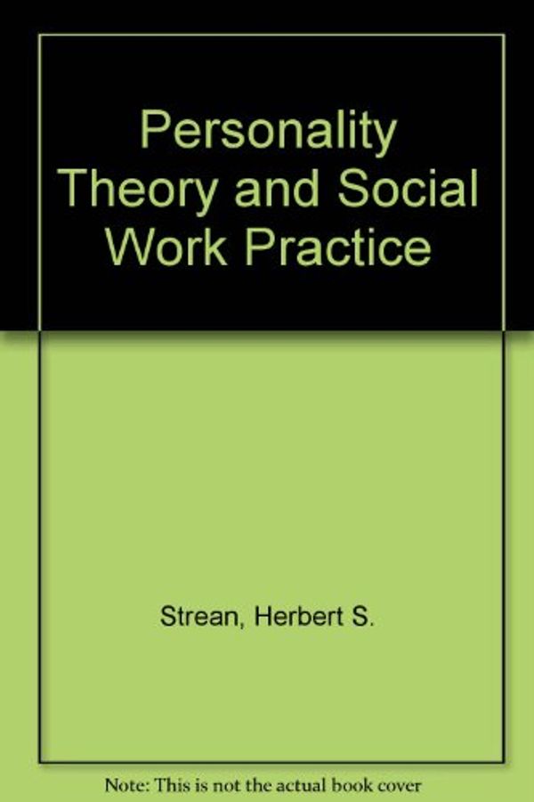 Cover Art for 9780810807976, Personality Theory and Social Work Practice by Herbert S. Strean