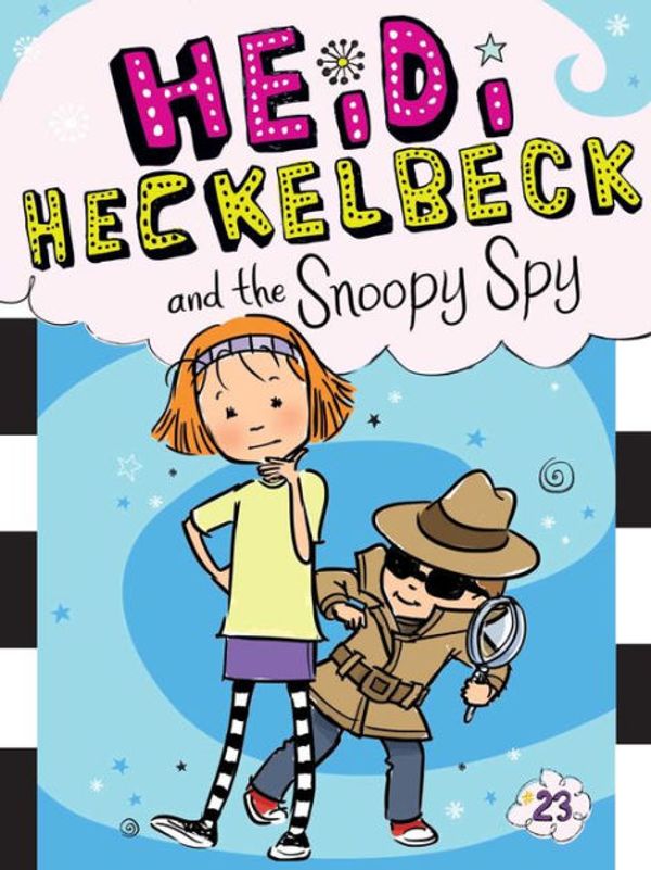 Cover Art for 9781534411128, Heidi Heckelbeck and the Snoopy Spy by Wanda Coven