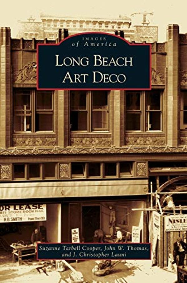 Cover Art for 9781531628437, Long Beach Art Deco by Thomas, John W, Launi, J Christopher, Tarbell Cooper, Suzanne