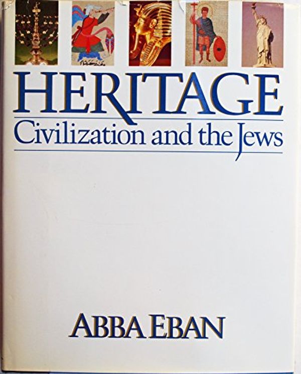 Cover Art for 9780671441036, Heritage: Civilization and the Jews by Abba Eban