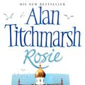 Cover Art for 9780743501378, Rosie by Alan Titchmarsh