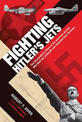 Cover Art for 9780760343982, Fighting Hitler's Jets by Dorr, Robert F.