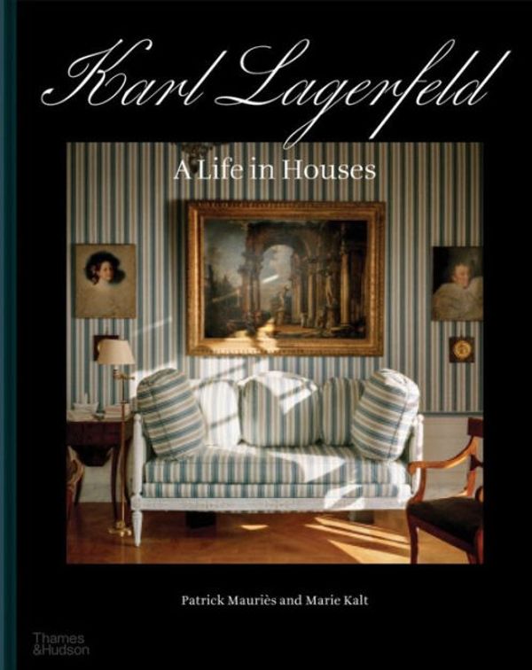 Cover Art for 9780500025840, Karl Lagerfeld: A Life in Houses by Mauriès, Patrick, Kalt, Marie