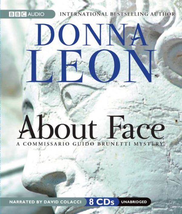 Cover Art for B00403NGFO, [[About Face (Commissario Guido Brunetti Mysteries)]] [By: Leon, Donna] [April, 2009] by Leon, Donna