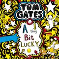 Cover Art for 9781407193496, Tom Gates 7 A Tiny Bit Lucky by Liz Pichon