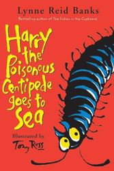 Cover Art for 9780060775490, Harry the Poisonous Centipede Goes to Sea by Lynne Reid Banks