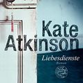 Cover Art for 9783426197530, Liebesdienste by Kate Atkinson