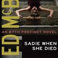 Cover Art for 9781477805725, Sadie When She Died by Ed McBain