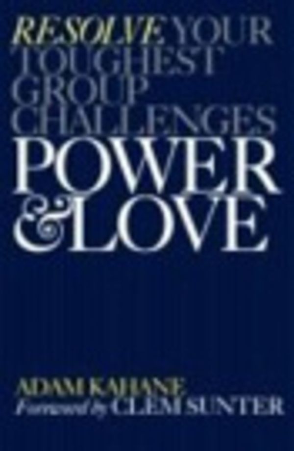 Cover Art for 9780624048718, Power & Love by Adam Kahane
