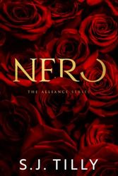 Cover Art for 9798386845063, NERO: Alliance Series Book One by Tilly, S.J.