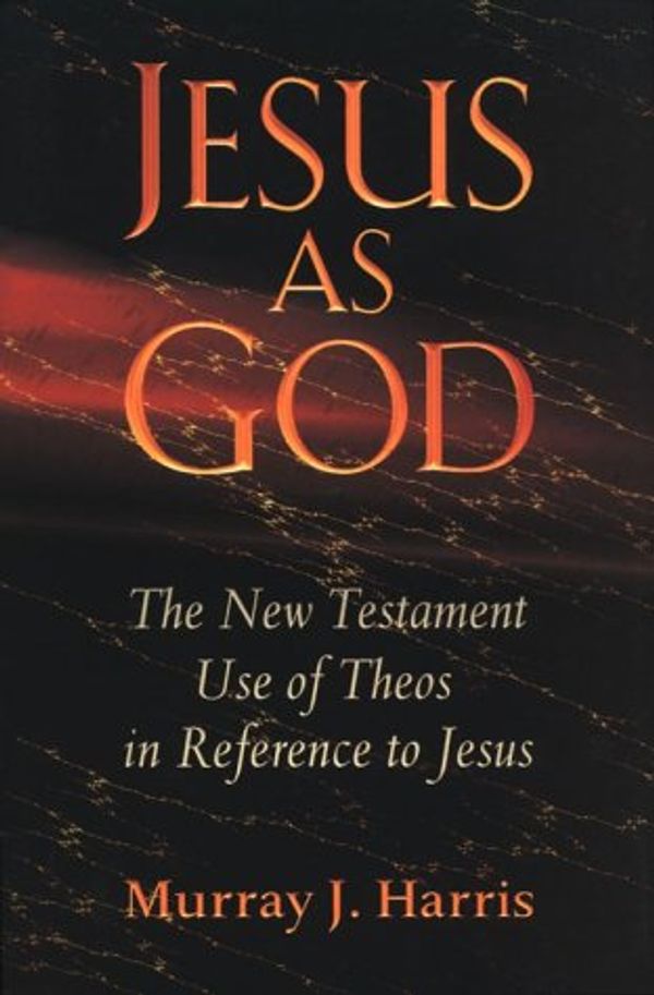 Cover Art for 9780801021954, Jesus as God by Murray J Harris