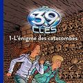 Cover Art for 9782747030298, Les 39 clés, Tome 1 : L'énigmes des catacombes by Rick Riordan