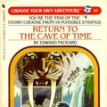 Cover Art for 9780553252965, Return to the Cave of Time (Choose Your Own Adventure) by Edward Packard