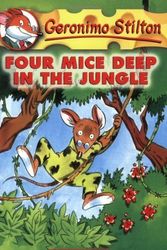 Cover Art for B01FKTPWXU, [Geronimo Stilton #5: Four Mice Deep in the Jungle] [By: Stilton, Geronimo] [March, 2004] by Unknown
