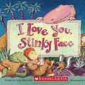 Cover Art for 9780545116114, I Love You, Stinky Face by Lisa McCourt