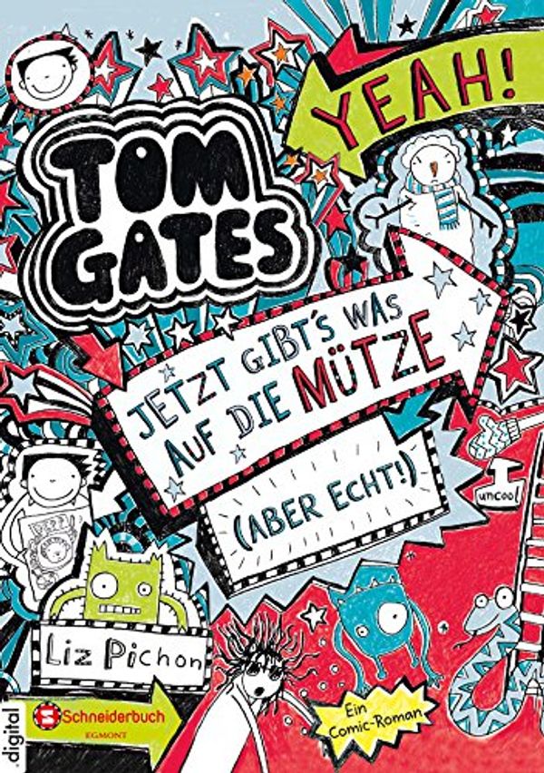 Cover Art for B00JQQPQJO, Tom Gates, Band 06: Jetzt gibt's was auf die Mütze (aber echt!) (German Edition) by Liz Pichon