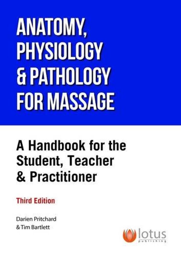 Cover Art for 9781905367696, Anatomy, Physiology and Pathology for the Massage Therapist by Darien Pritchard