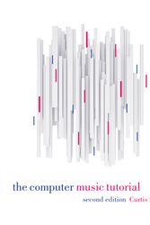 Cover Art for 9780262044912, The Computer Music Tutorial, second edition by Curtis Roads