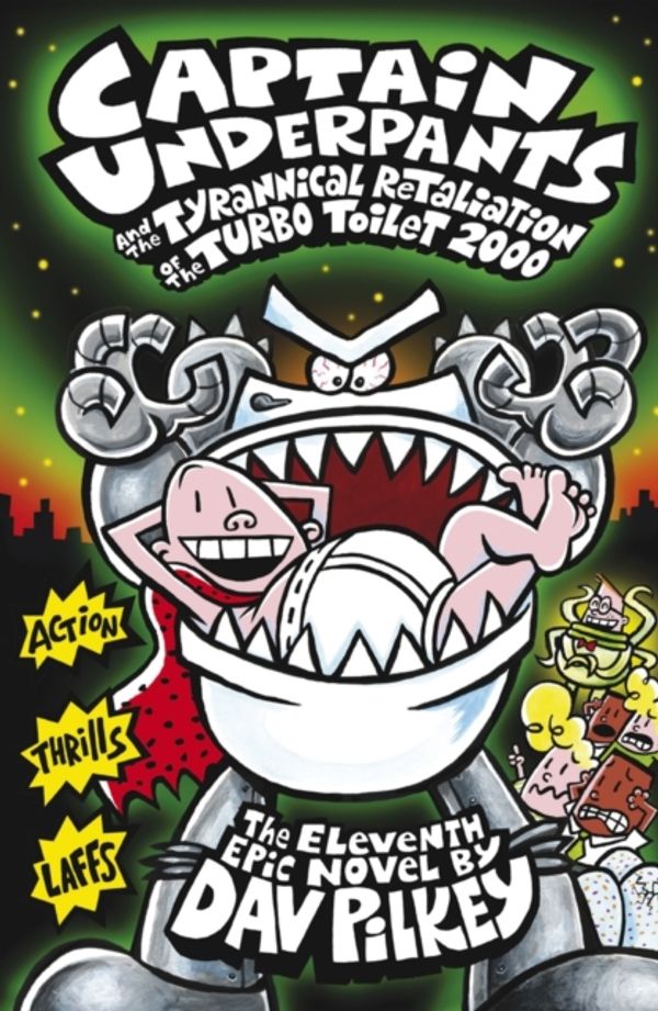 Cover Art for 9781407138299, Captain Underpants and the Tyrannical Retaliation of the Turbo Toilet 2000 by Dav Pilkey