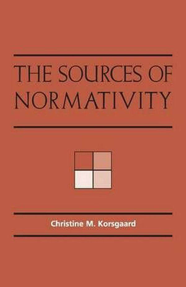 Cover Art for 9780521559607, The Sources of Normativity by Christine M. Korsgaard
